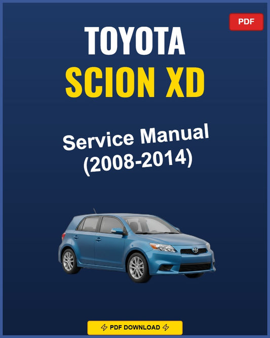 Toyota Scion Xd 2008-2014 Service Repair Workshop Manual | 2008 2009 2010 2011 2012