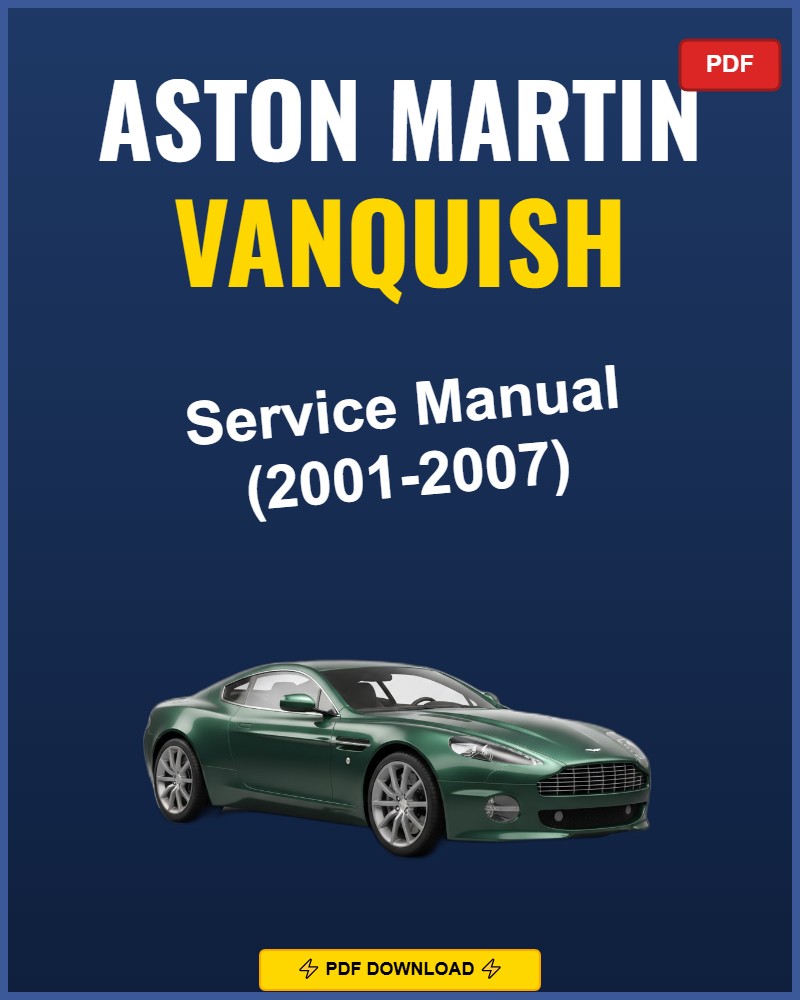 Aston Martin Vanquish 2001-2007 Service Repair Workshop Manual | 2001 2002 2003 2004