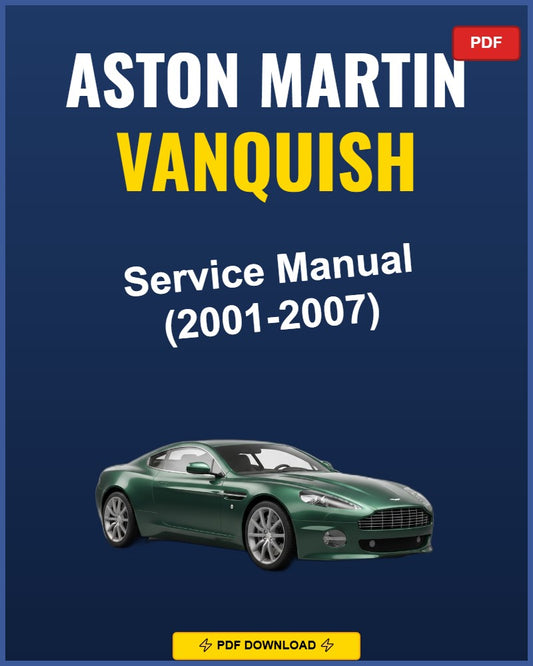Aston Martin Vanquish 2001-2007 Service Repair Workshop Manual | 2001 2002 2003 2004