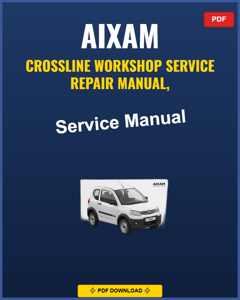 Aixam Crossline Service Repair Workshop Manual