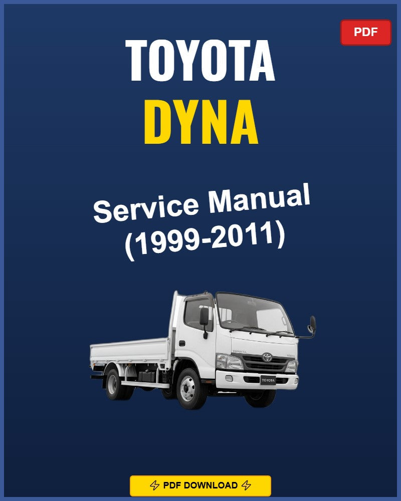 Toyota Dyna 1999-2011 Service Repair Workshop Manual | 1999 2000 2001 2002 2003 2004