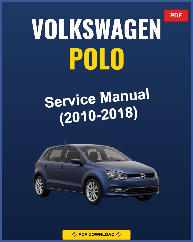 Volkswagen Polo 2010-2018 Service Repair Workshop Manual | 2010 2011 2012 2013