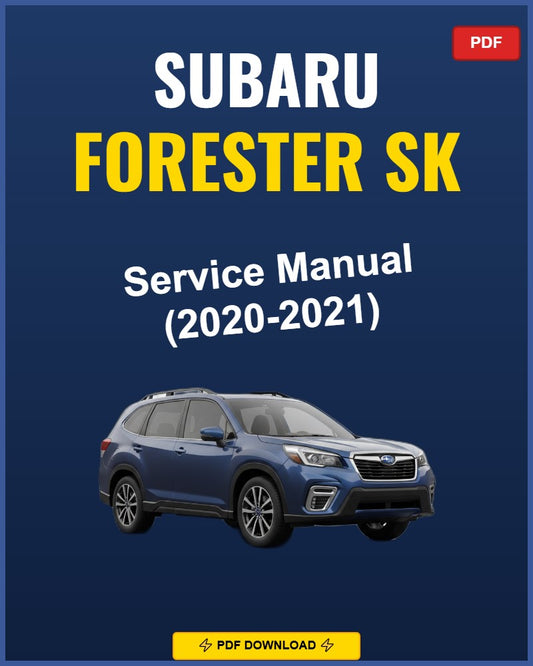 Subaru Forester Sk 2020-2021 Service Repair Workshop Manual | 2020 2021