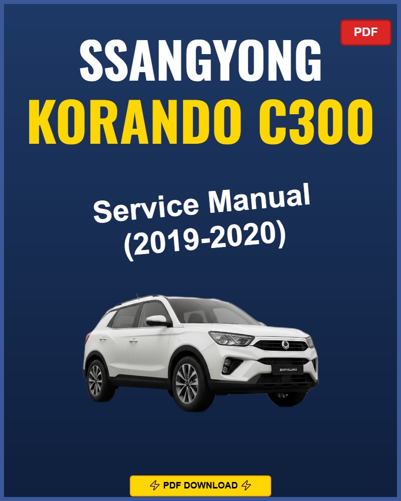 Ssangyong Korando C300 2019-2020 Service Repair Workshop Manual | 2019 2020