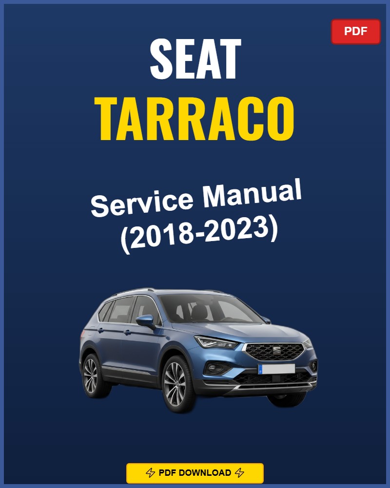 Seat Tarraco 2018-2023 Service Repair Workshop Manual | 2018 2019 2020 2021 2022