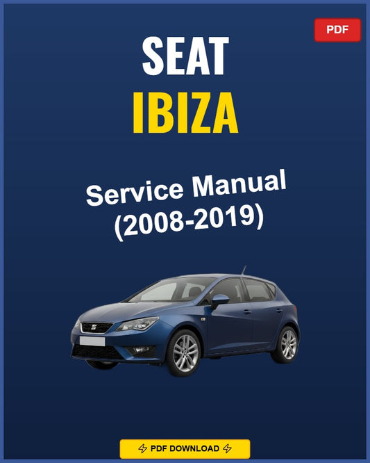 Seat Ibiza 2008-2019 Service Repair Workshop Manual | 2008 2009 2010 2011 2012 2013