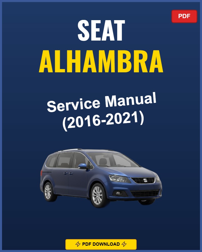 Seat Alhambra 2016-2021 Service Repair Workshop Manual | 2016 2017 2018 2019