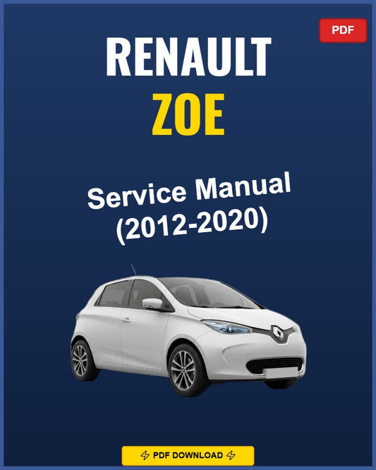 Renault Zoe 2012-2020 Service Repair Workshop Manual | 2012 2013 2014 2015 2016 2017