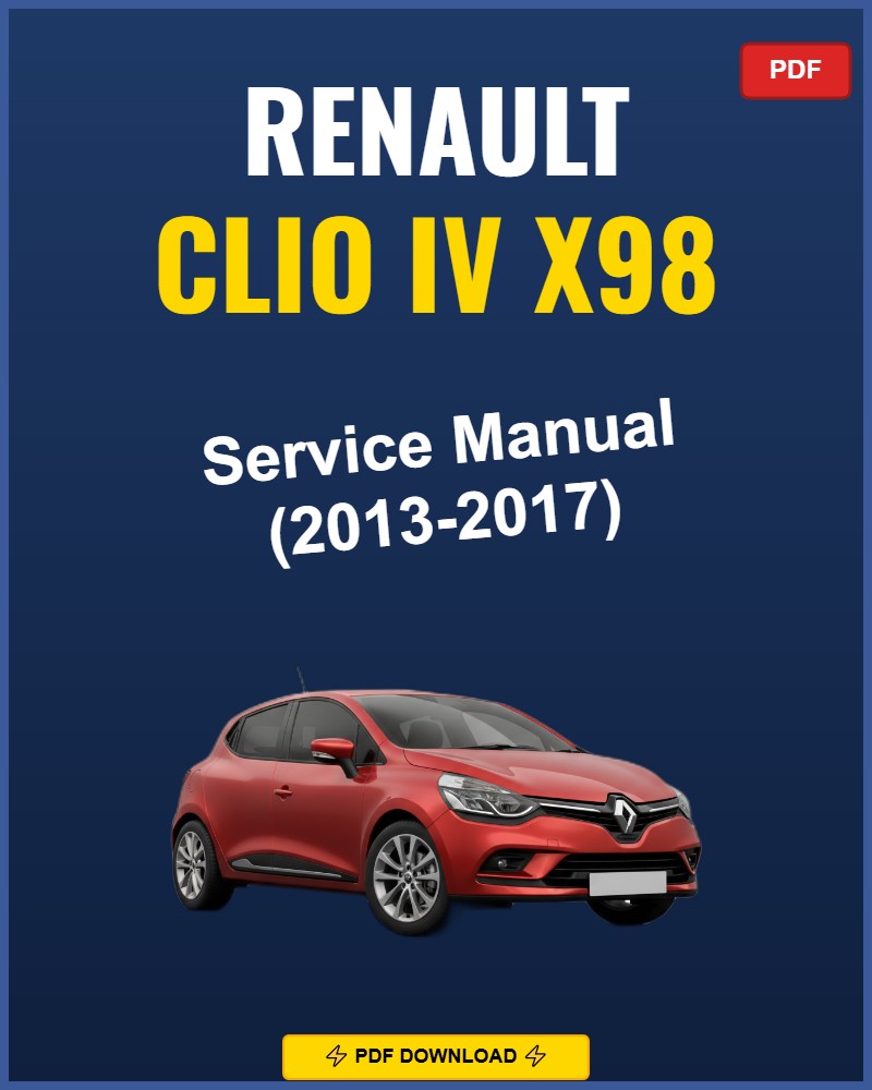 Renault Clio IV 2013-2017 Service Repair Workshop Manual | 2013 2014 2015 2016 2017