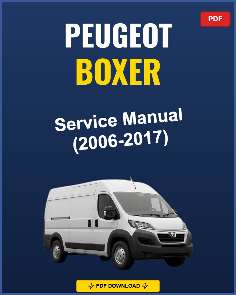 Peugeot Boxer 2006-2017 Service Repair Workshop Manual | 2006 2007 2008 2009 2010