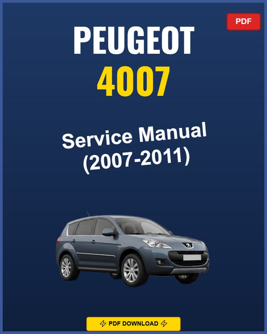 Peugeot 4007 2007-2011 Service Repair Workshop Manual | 2007 2008 2009 2010 2011