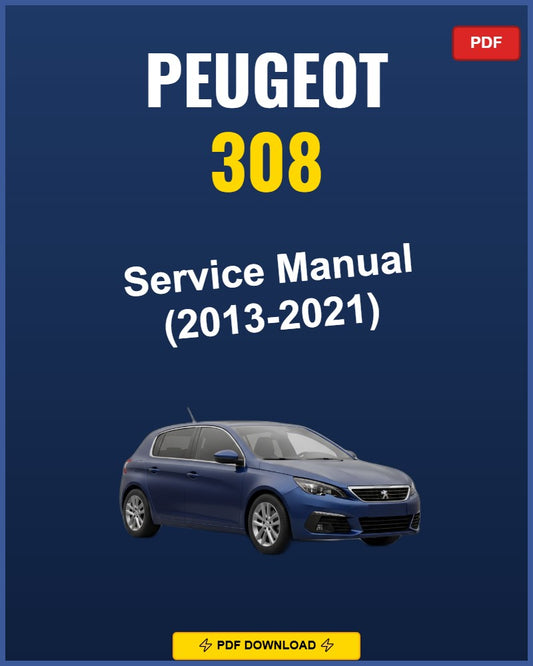 Peugeot 308 2013-2021 Service Repair Workshop Manual | 2013 2014 2015 2016 2017