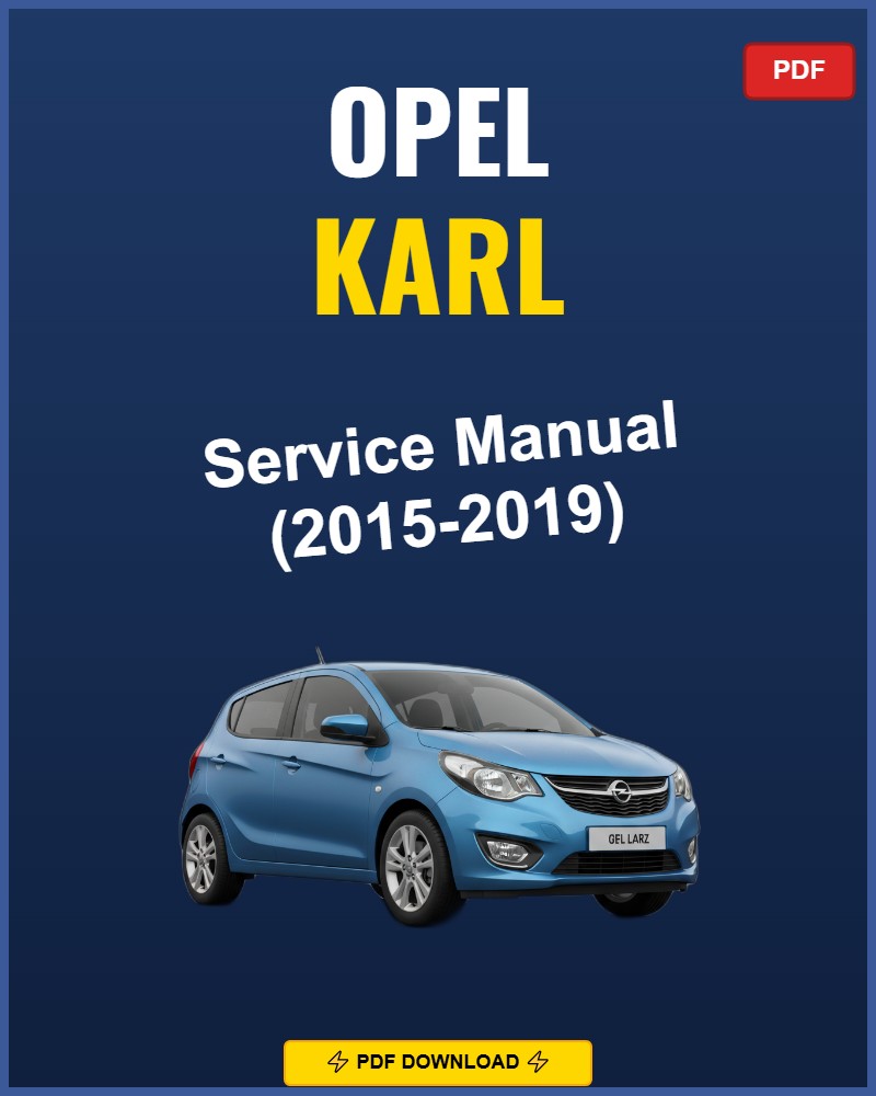 Opel Karl 2015-2019 Service Repair Workshop Manual | 2015 2016 2017 2018 2019