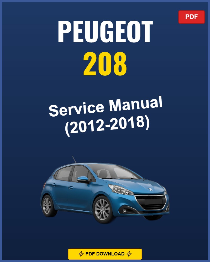 Peugeot 208 2012-2018 Service Repair Workshop Manual | 2012 2013 2014 2015 2016 2017