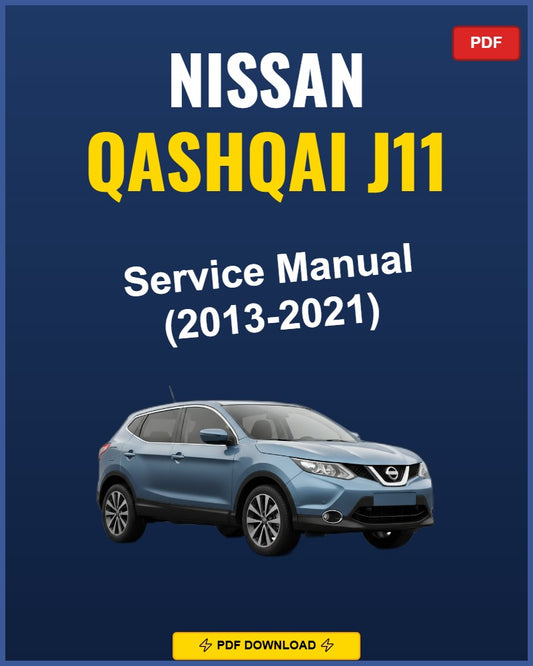 Nissan Qashqai J11 2013-2021 Service Repair Workshop Manual | 2013 2014 2015 2016