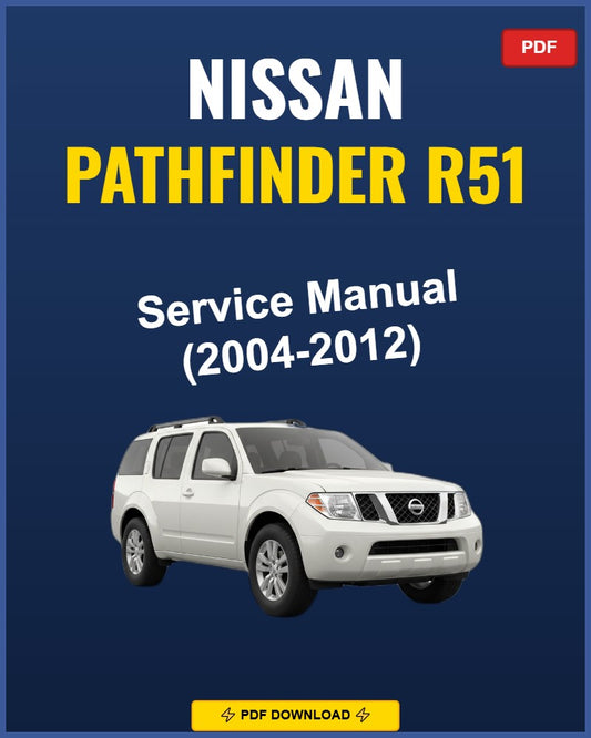 Nissan Pathfinder R51 2004-2012 Service Repair Workshop Manual | 2004 2005 2006 2007