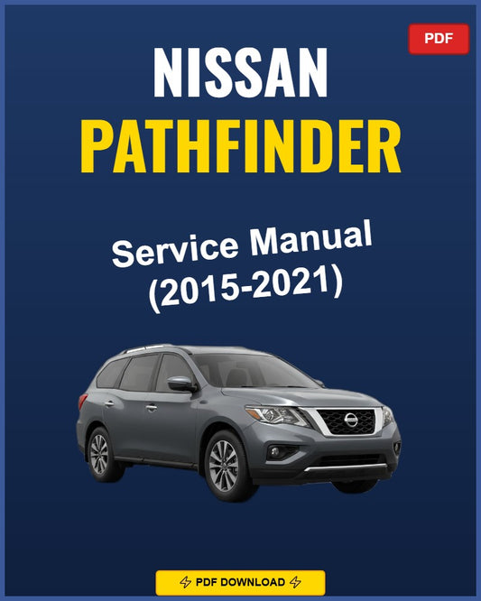 Nissan Pathfinder 2015-2021 Service Repair Workshop Manual | 2015 2016 2017 2018