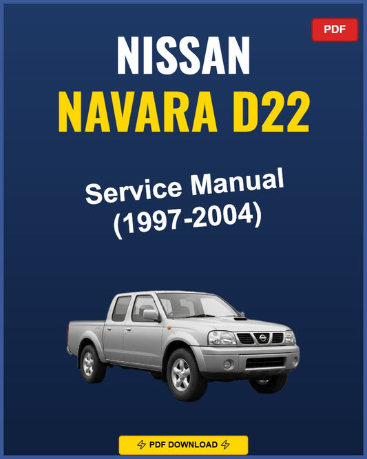 Nissan Navara D22 1997-2004 Service Repair Workshop Manual | 1997 1998 1999 2000