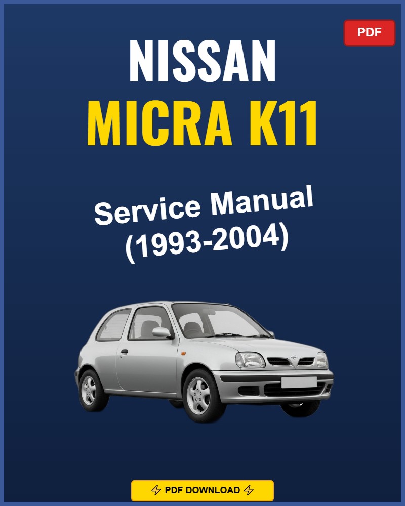 Nissan Micra K11 1993-2004 Service Repair Workshop Manual | 1993 1994 1995 1996 1997