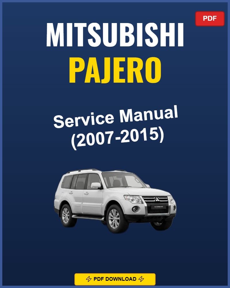 Mitsubishi Pajero 2007-2015 Service Repair Workshop Manual | 2007 2008 2009 2010 201
