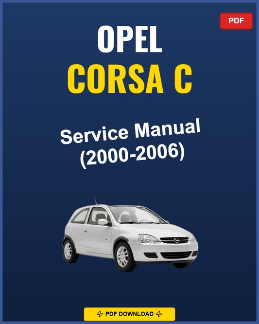 Opel Corsa C 2000-2006 Service Repair Workshop Manual | 2000 2001 2002 2003 2004