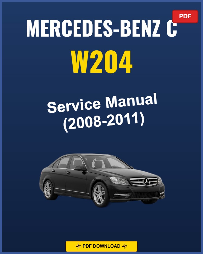 Mercedes-Benz C W204 2008-2011 Service Repair Workshop Manual | 2008 2009 2010