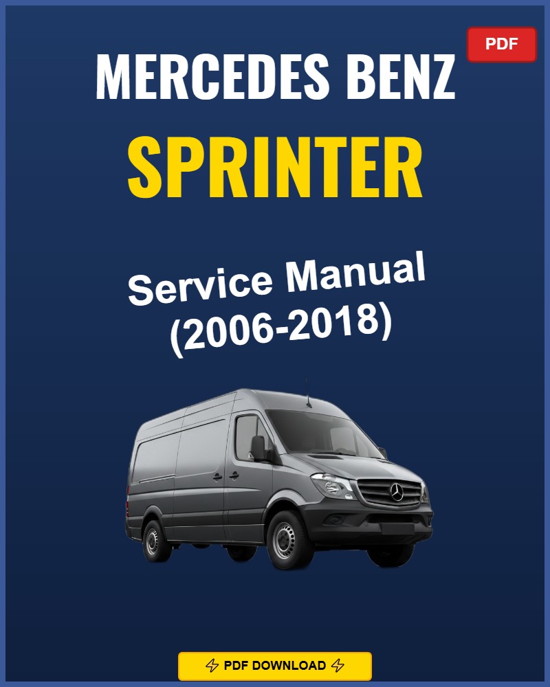 Mercedes Sprinter 2006-2018 Service Repair Workshop Manual | 2006 2007 2008 2009 201