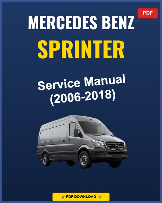 Mercedes Sprinter 2006-2018 Service Repair Workshop Manual | 2006 2007 2008 2009 201