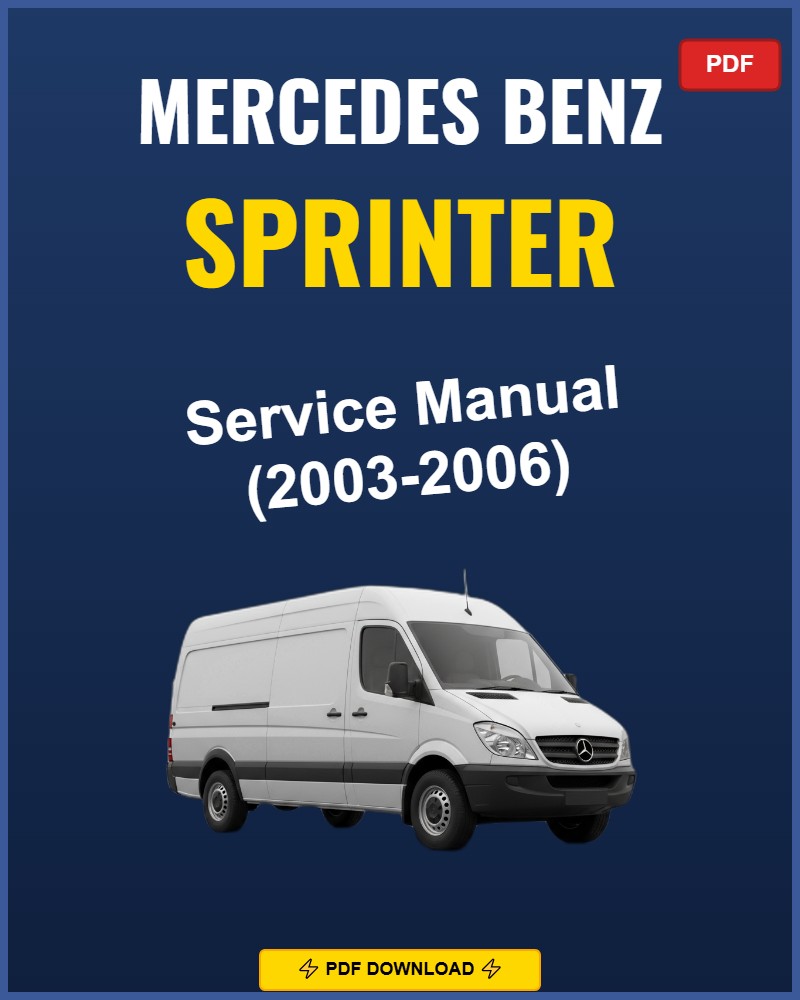 Mercedes Benz Sprinter 2003-2006 Service Repair Workshop Manual | 2003 2004 2005 200