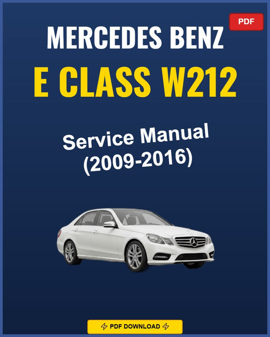 Mercedes Benz E Class W212 2009-2016 Service Repair Workshop Manual | 2009 2010
