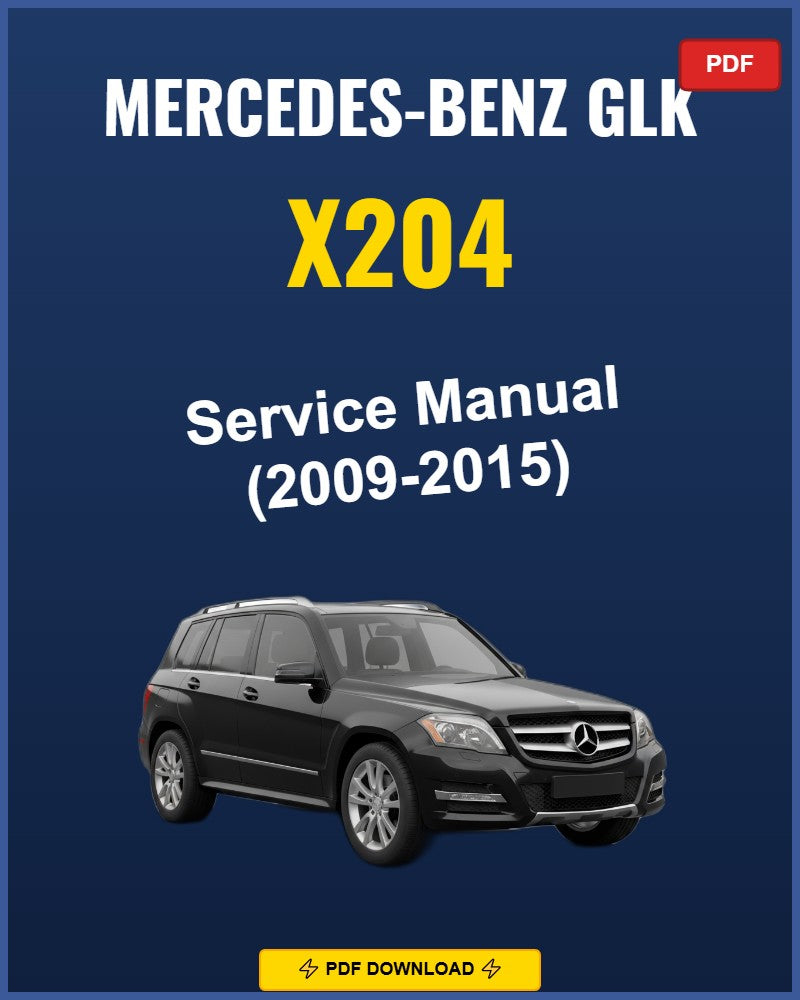 Mercedes-Benz GLK X204 2009-2015 Service Repair Workshop Manual | 2009 2010 2011