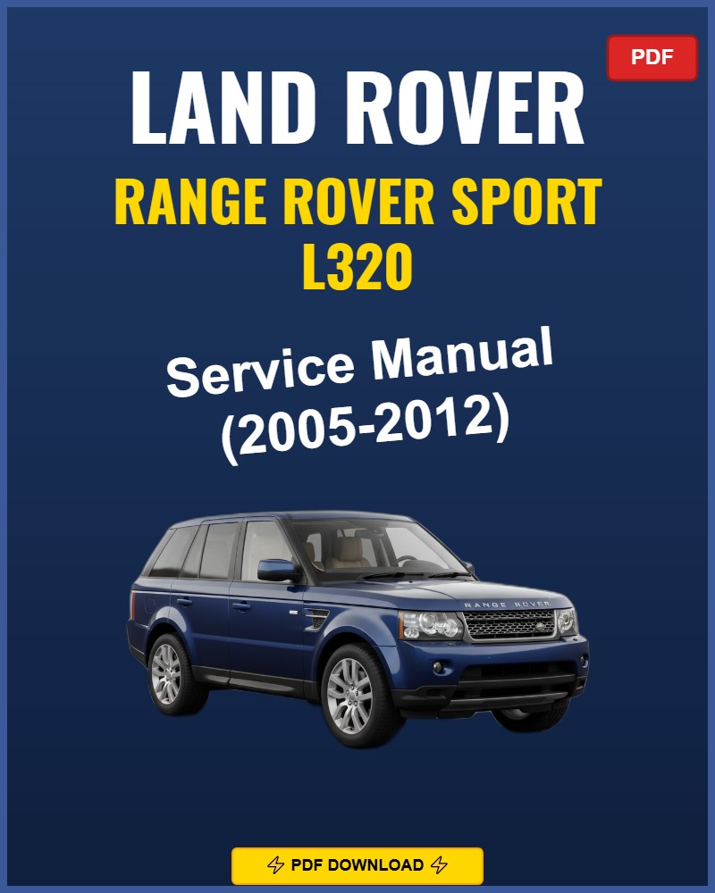 Land Rover RRS L320 2005-2012 Service Repair Workshop Manual | 2005 2006 2007
