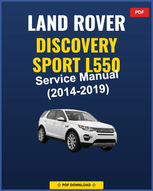 Land Rover Discovery Sport L550 2014-2019 Service Repair Workshop Manual | 2014 2015