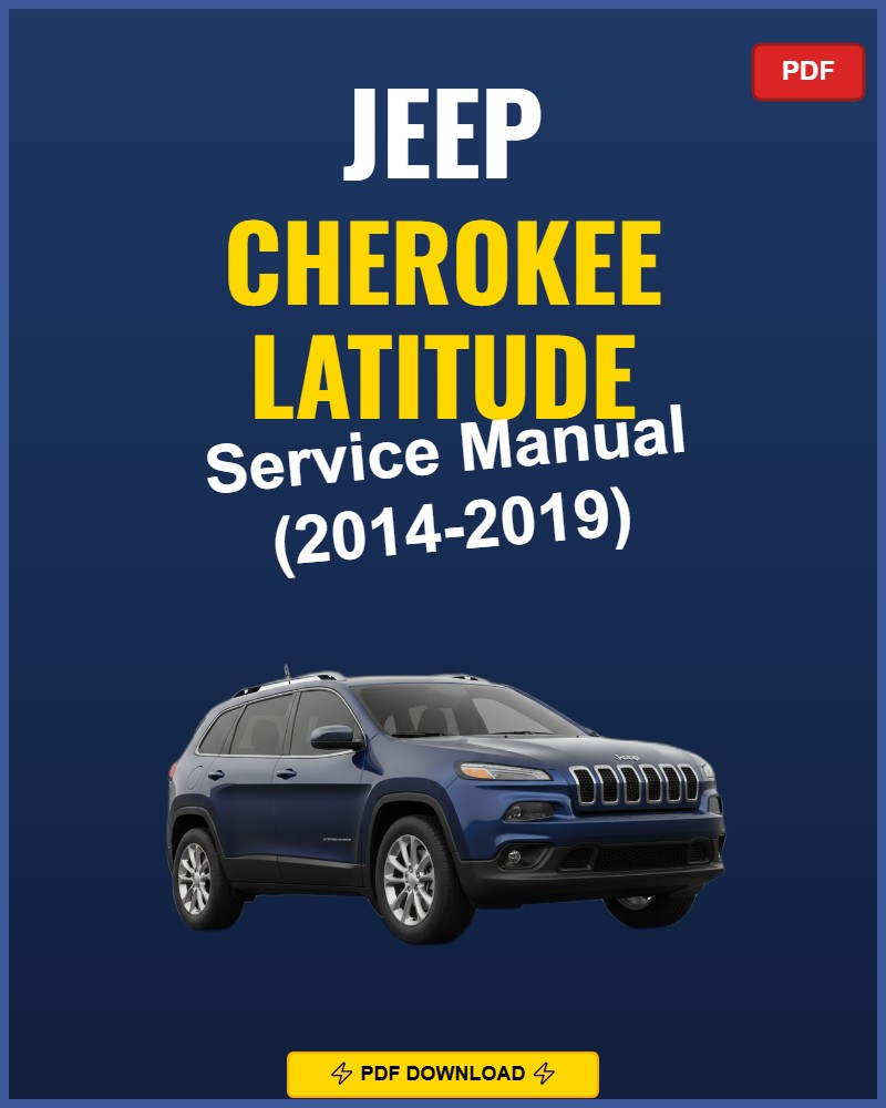 Jeep Cherokee Latitude 2014-2019 Service Repair Workshop Manual | 2014 2015 2016 201