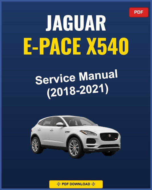 Jaguar E-Pace X540 2018-2021 Service Repair Workshop Manual | 2018 2019 2020 2021
