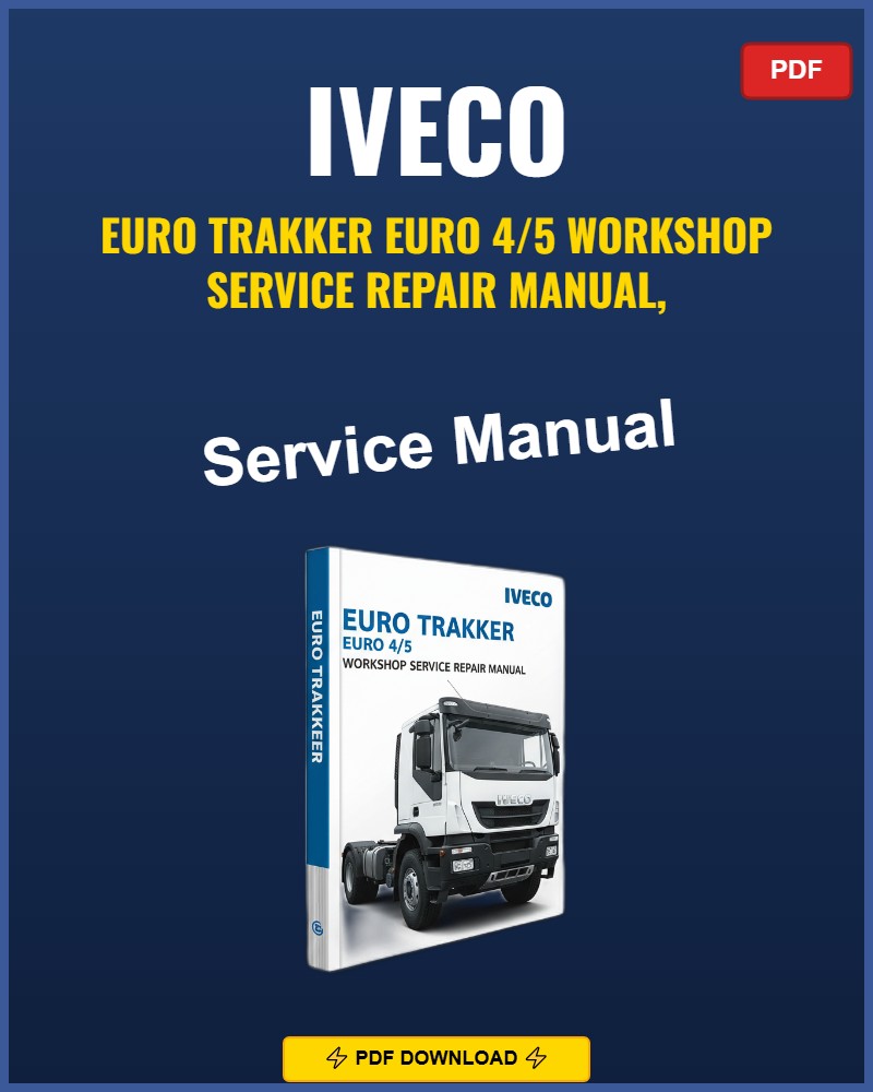 Iveco Euro Trakker 2005-2014 Service Repair Workshop Manual | 2005 2006 2007 2008