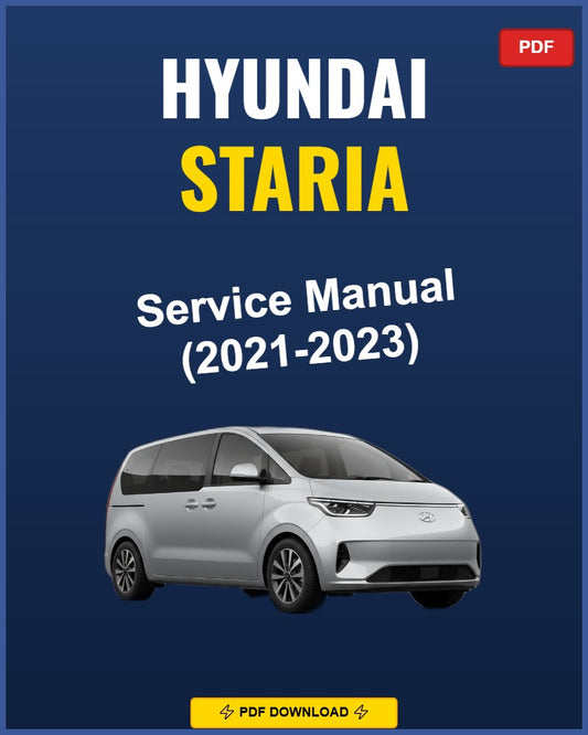Hyundai Staria 2021-2023 Service Repair Workshop Manual | 2021 2022 2023