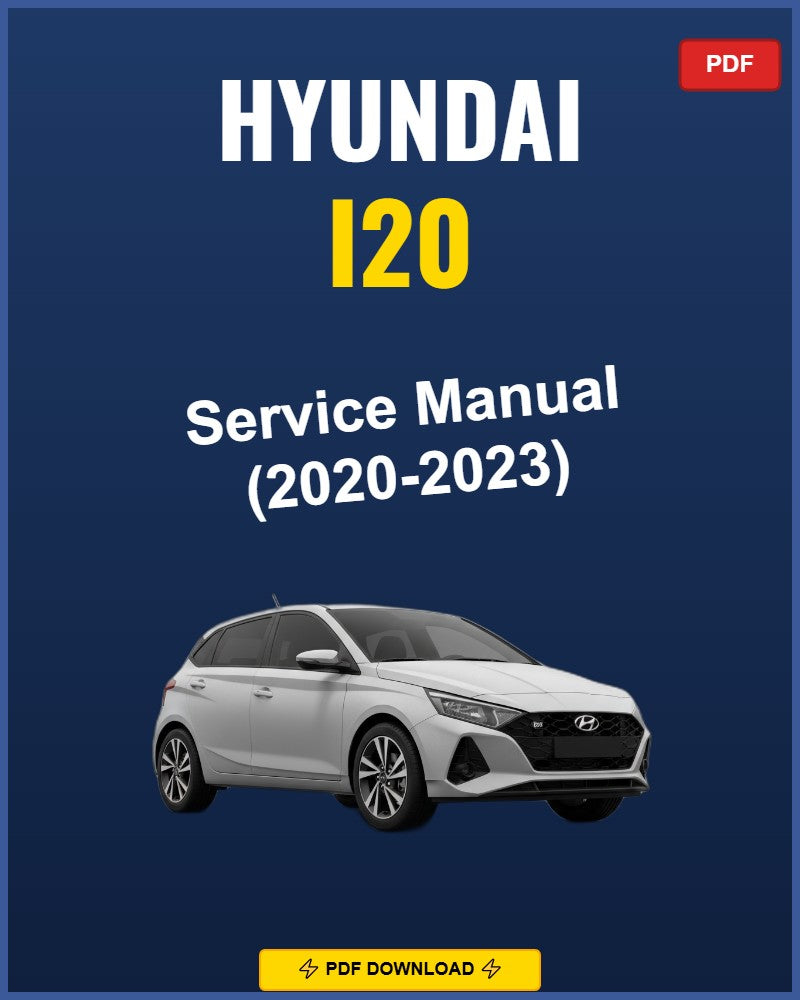 Hyundai I20 2020-2023 Service Repair Workshop Manual | 2020 2021 2022 2023