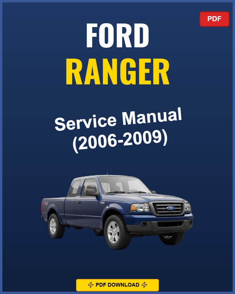 Ford Ranger 2006-2009 Service Repair Workshop Manual | 2006 2007 2008 2009