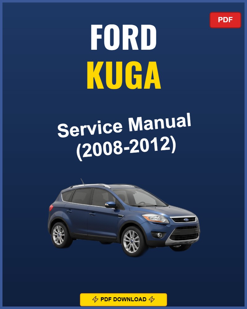 Ford Kuga 2008-2012 Service Repair Workshop Manual | 2008 2009 2010 2011 2012