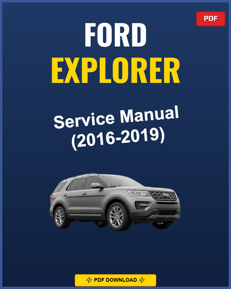 Ford Explorer 2016-2019 Service Repair Workshop Manual | 2016 2017 2018 2019