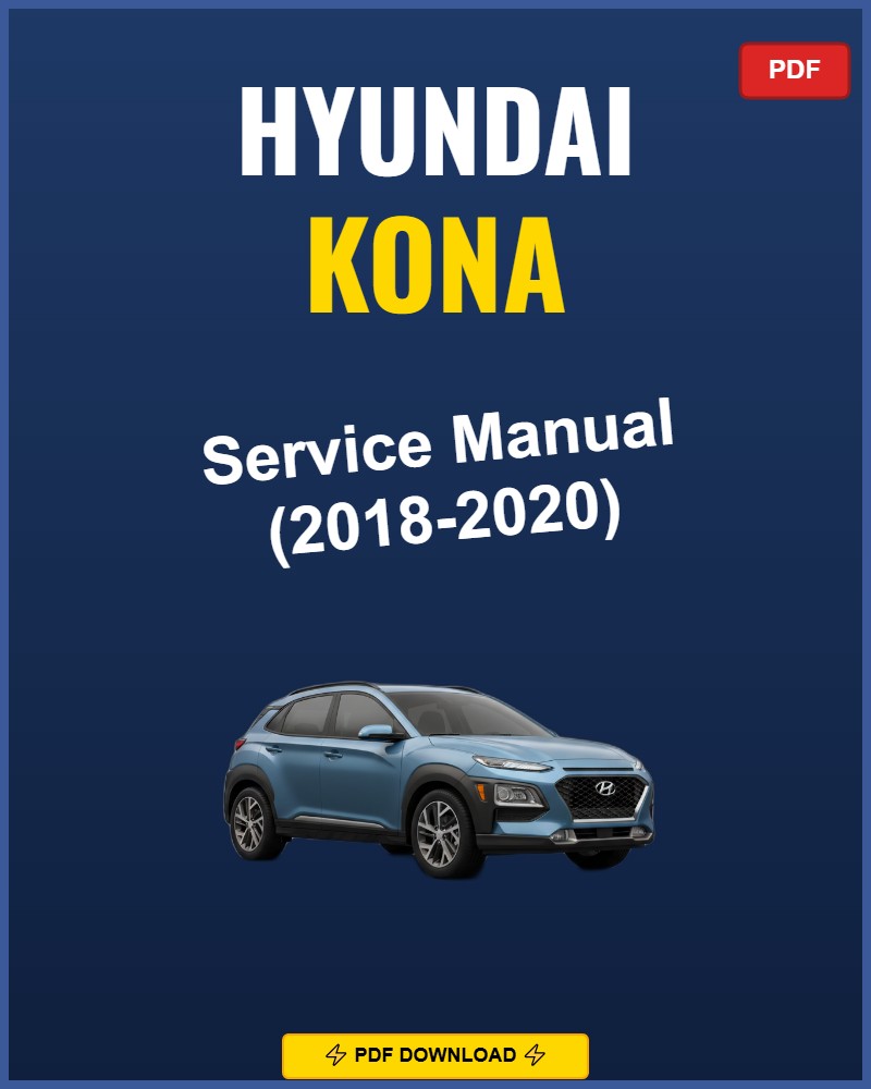 Hyundai Kona 2018-2020 Service Repair Workshop Manual | 2018 2019 2020