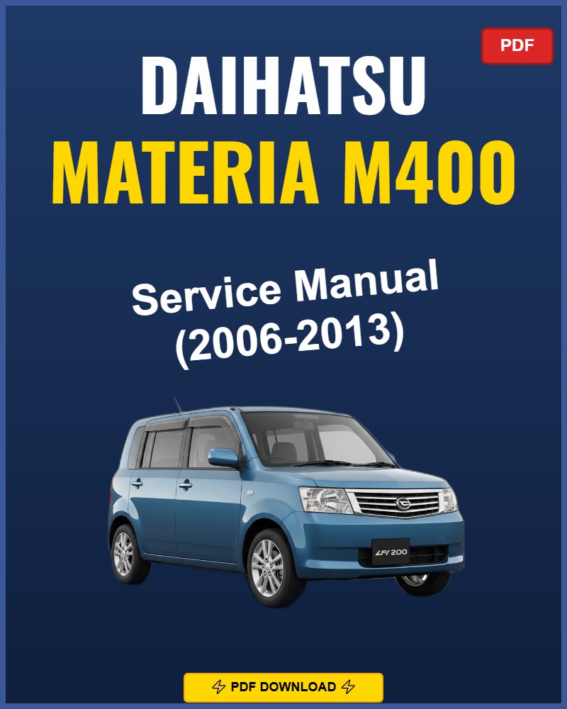 Daihatsu Materia M400 2006-2013 Service Repair Workshop Manual | 2006 2007 2008