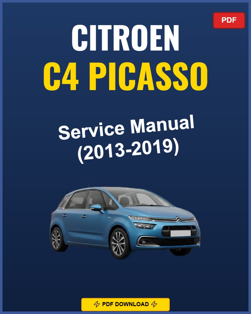 Citroen C4 Picasso 2013-2019 Service Repair Workshop Manual | 2013 2014 2015 2016 20