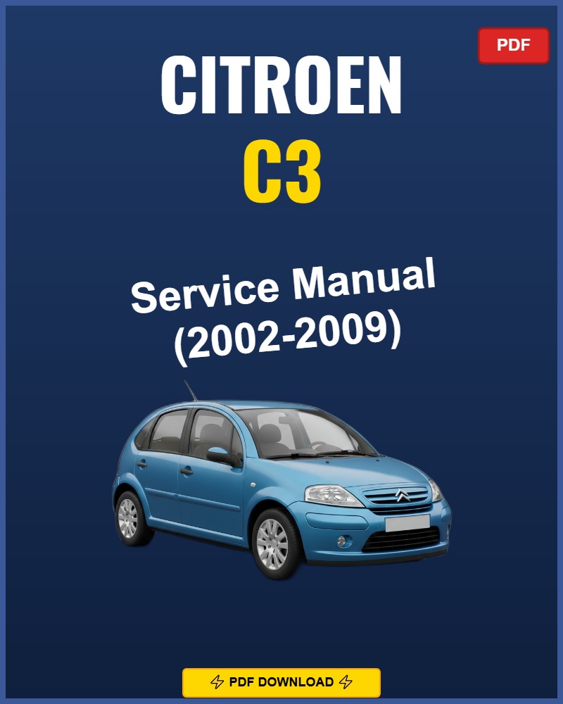 Citroen C3 2002-2009 Service Repair Workshop Manual | 2002 2003 2004 2005 2006 2007