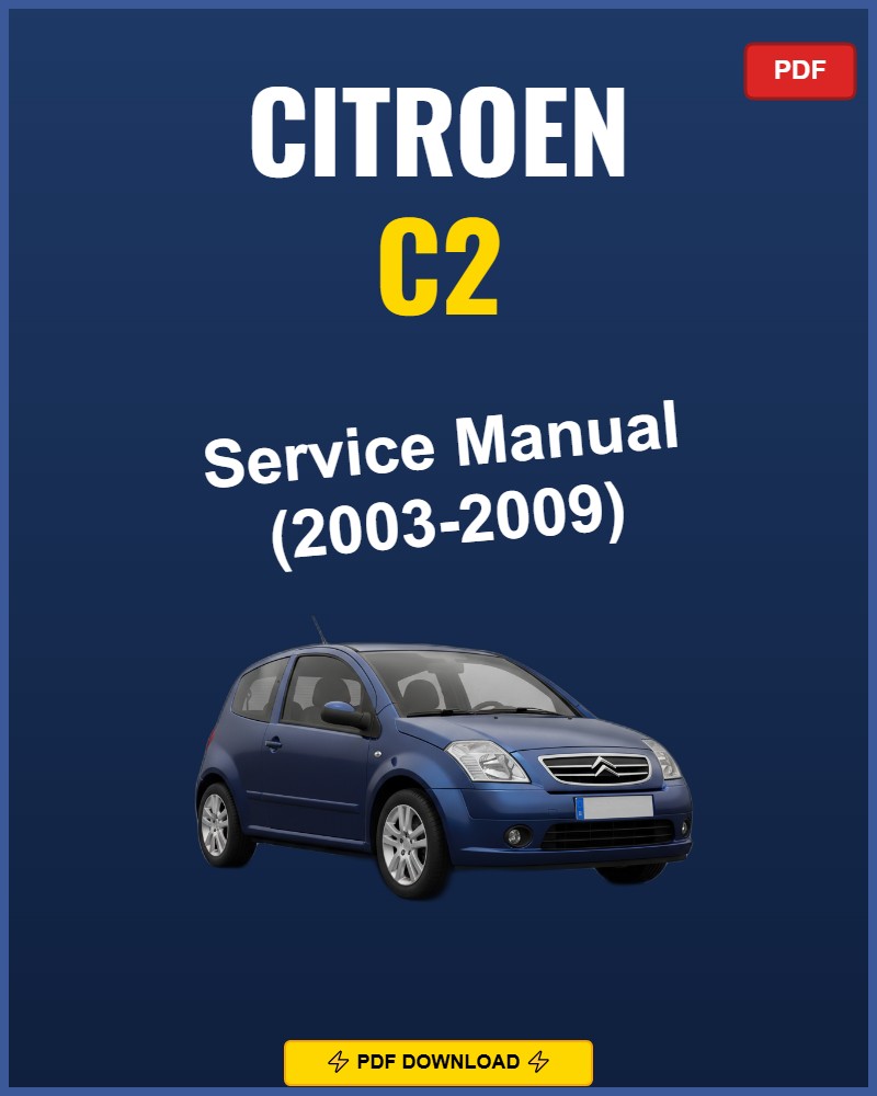 Citroen C2 2003-2009 Service Repair Workshop Manual | 2003 2004 2005 2006 2007 2008