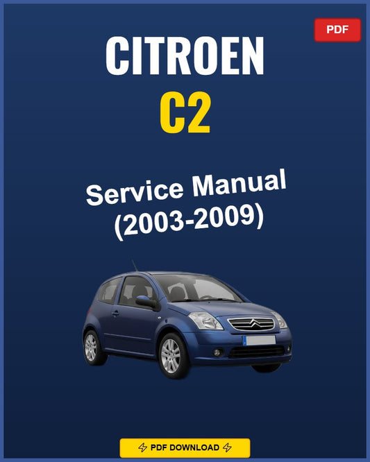 Citroen C2 2003-2009 Service Repair Workshop Manual | 2003 2004 2005 2006 2007 2008