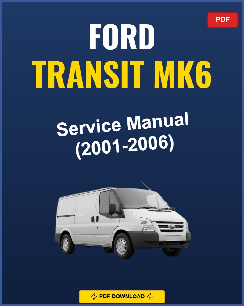 Ford Transit Mk6 2001-2006 Service Repair Workshop Manual | 2001 2002 2003 2004 2005