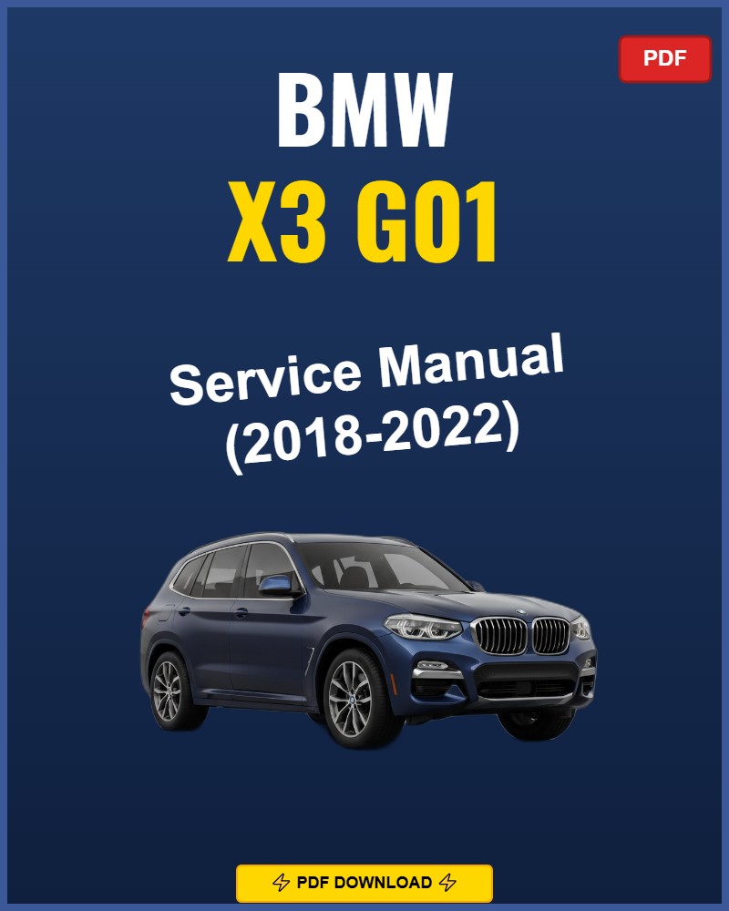 Bmw X3 G01 2018-2022 Service Repair Workshop Manual | 2018 2019 2020 2021 2022