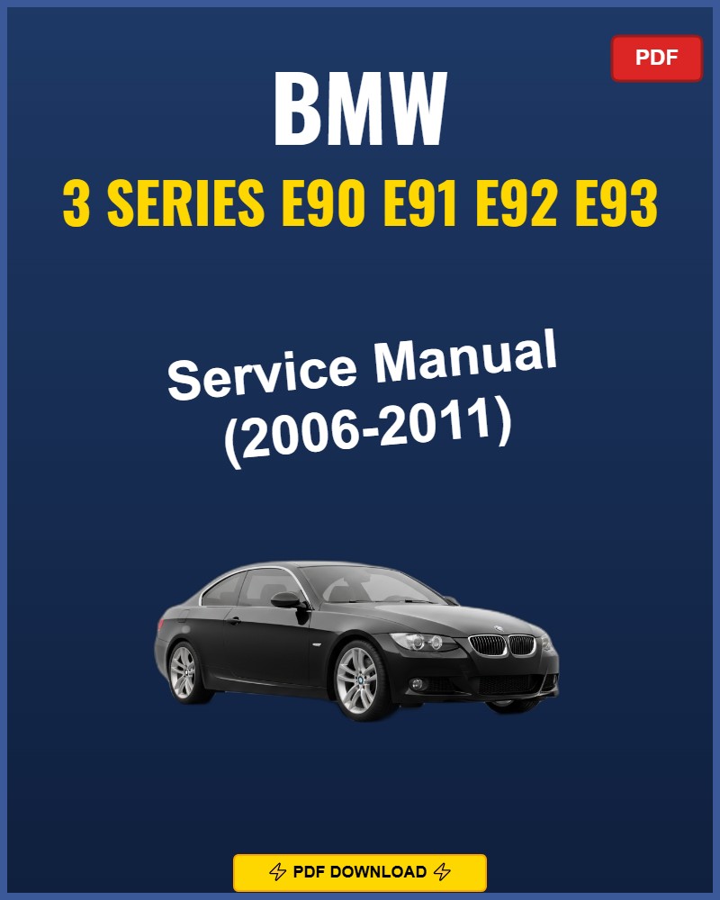 BMW 3 Series E90 E91 E92 E93 2006-2011 Service Repair Workshop Manual | 2006 2007